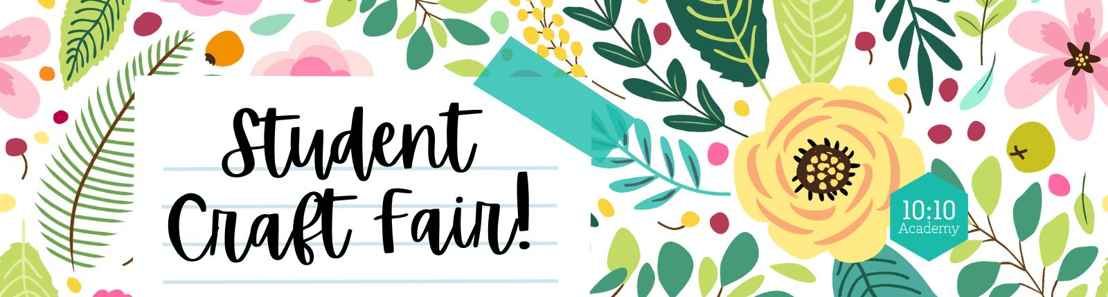 10:10 Academy - Student Craft Fair