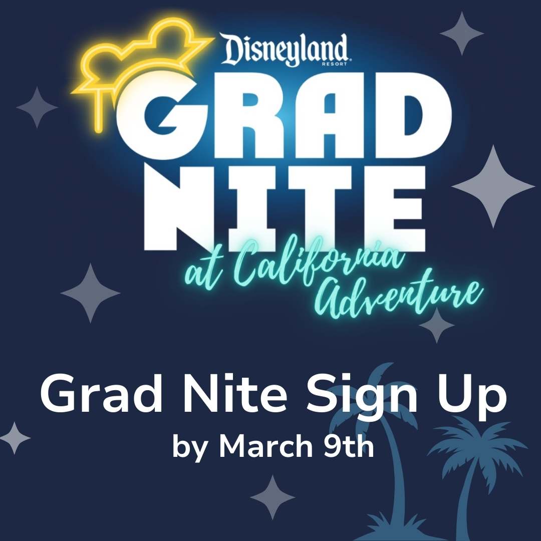 GRAD NITE 2026 at Disney's California Adventure - Sign Up and Pay by March 9th
