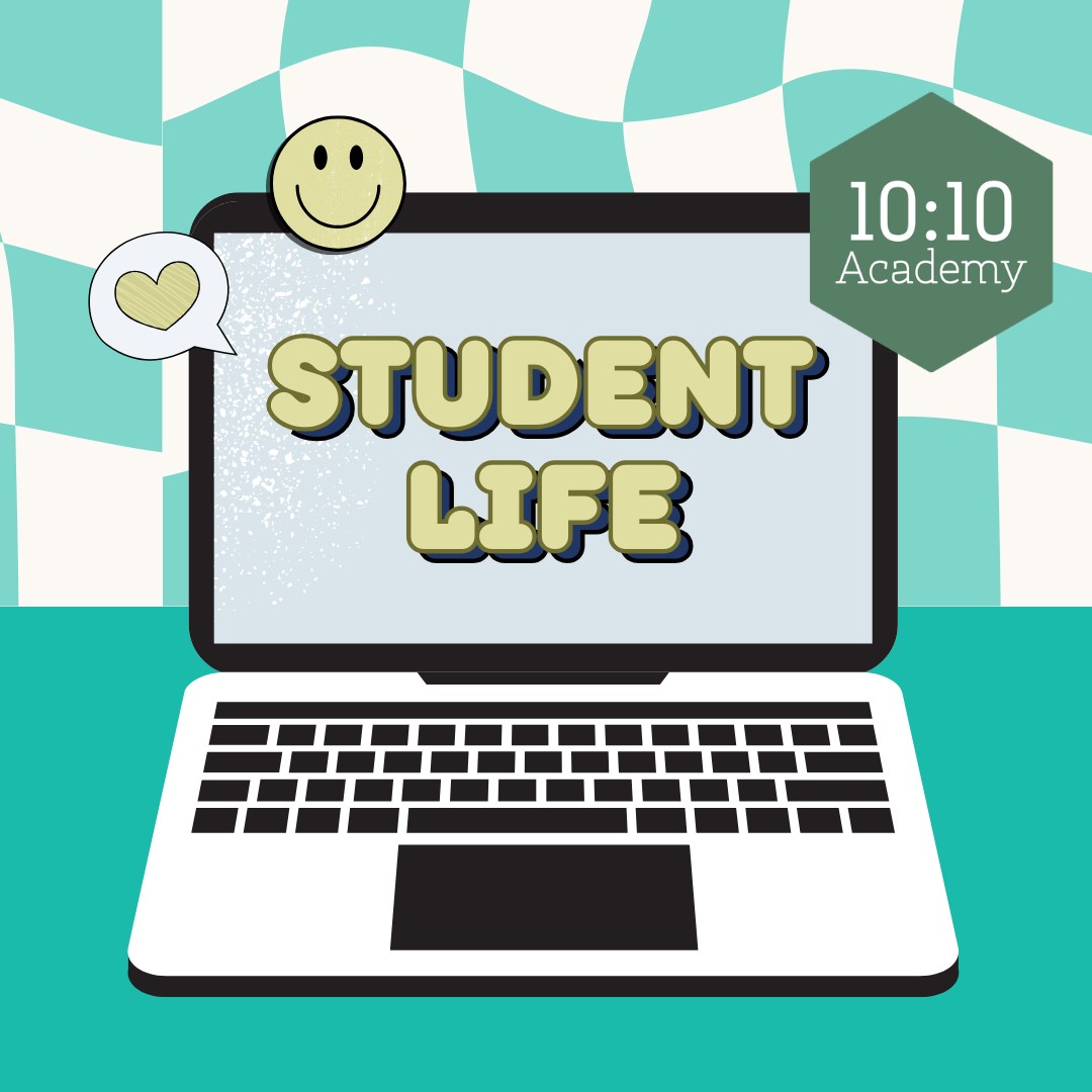 10:10 Academy Student Life