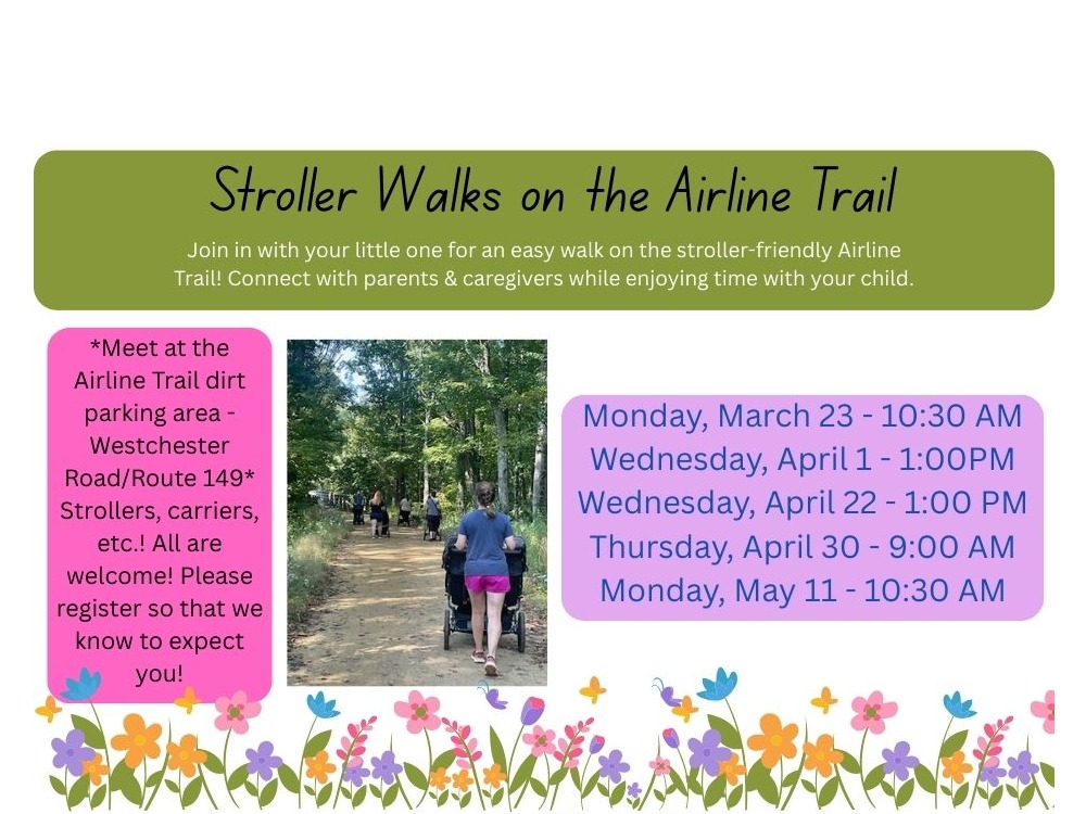Monthly Stroller Walks on the Airline Trail. Join us for  fresh air, movement and connection with your child & others! Please NOTE: We are offering morning & afternoon walks !