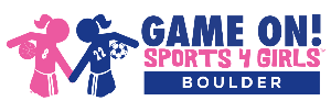 Game On! Sports 4 Girls - Boulder Jumbula Parent Portal